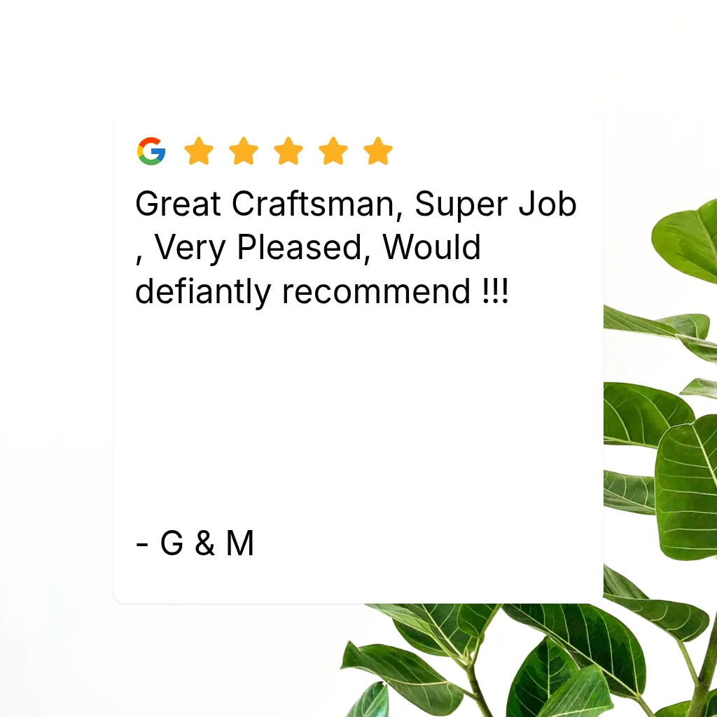 Five-star Google customer review card with testimonial praising the craftsmanship, on a white background beside green leaves